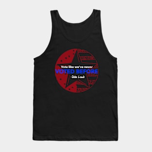 john lewis Lewis Vote like we've never voted before  ELECTION 2020 Tank Top